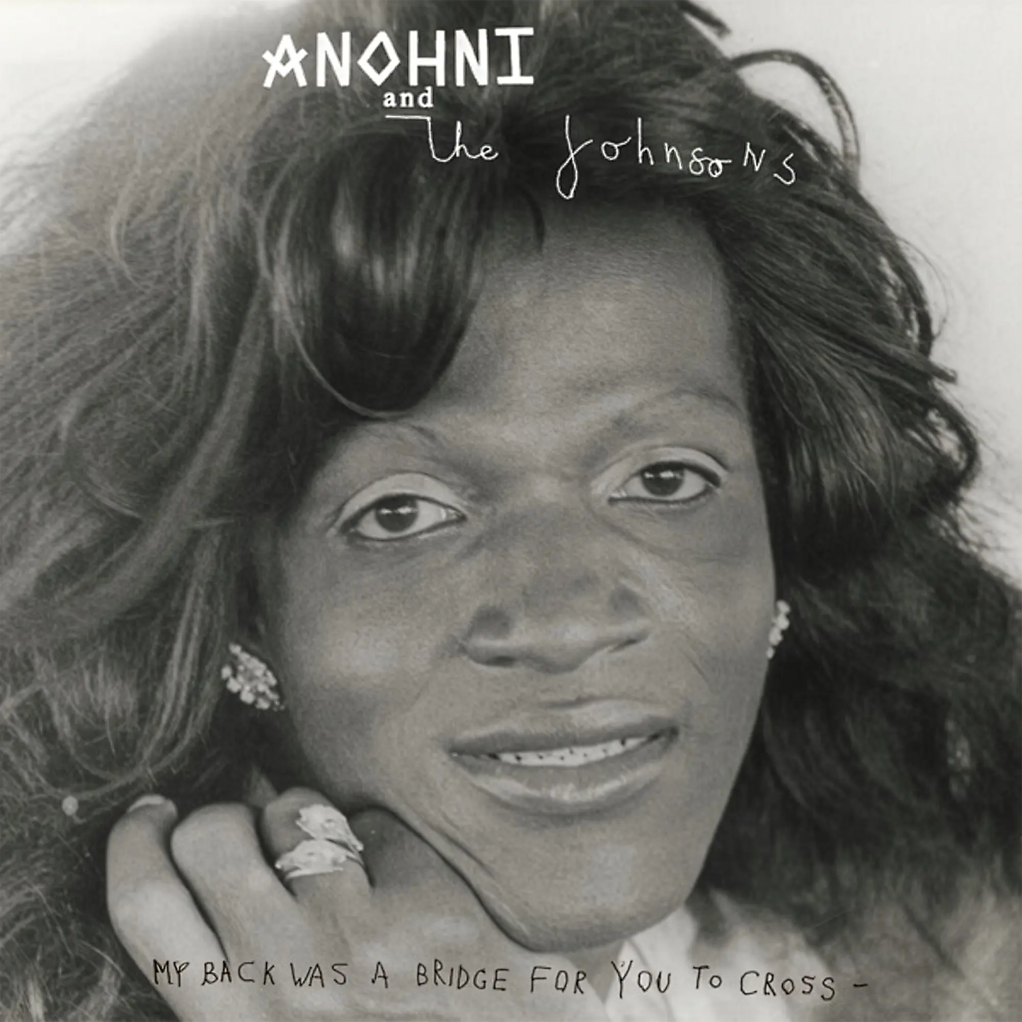 Anohni & The Johnson - My Back Was A Bridge For You To Cross