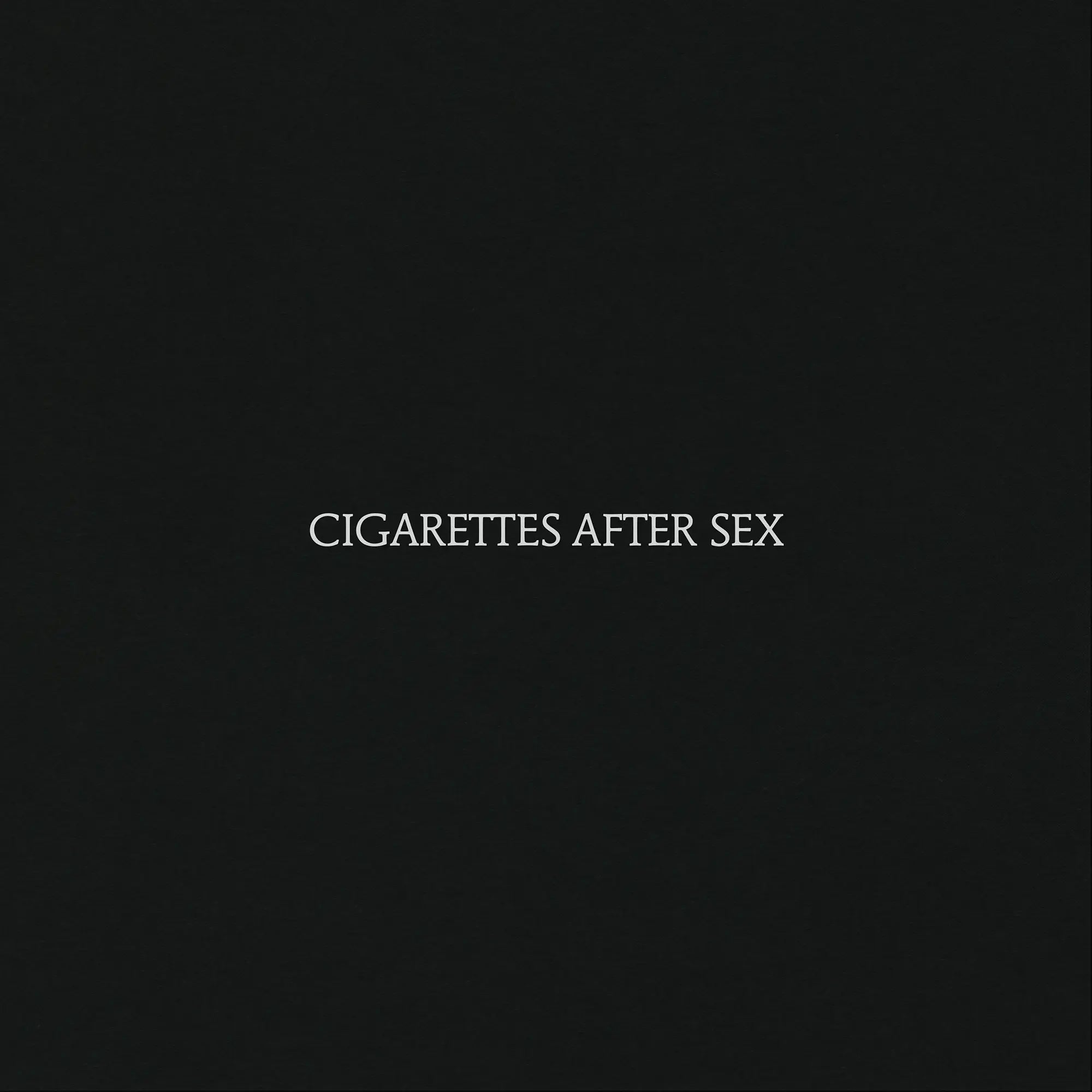 Cigarettes After Sex - Cigarettes After Sex