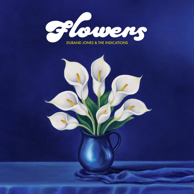 Durand Jones & The Indications - Flowers (Vinyl LP) Record album cover with white flowers in a blue vase on a dark blue background, featuring the text 'flowers' by Durand Jones & The Indications.